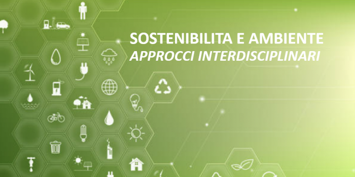 Sostenibilità e ambiente - approcci interdisciplinari